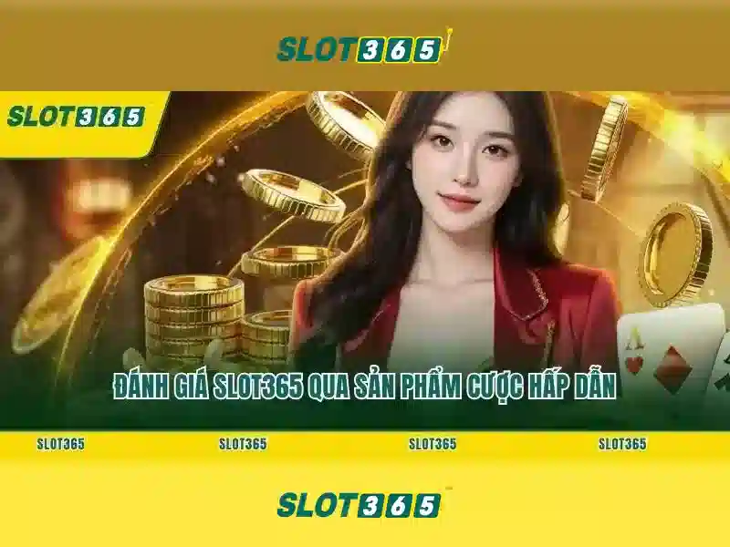 Slot365: Tổng quan về nền tảng máy slot trực tuyến