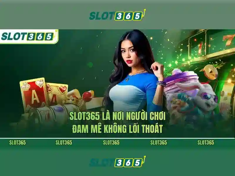 Slot365 - Trải nghiệm trò chơi xèng trực tuyến hàng đầu