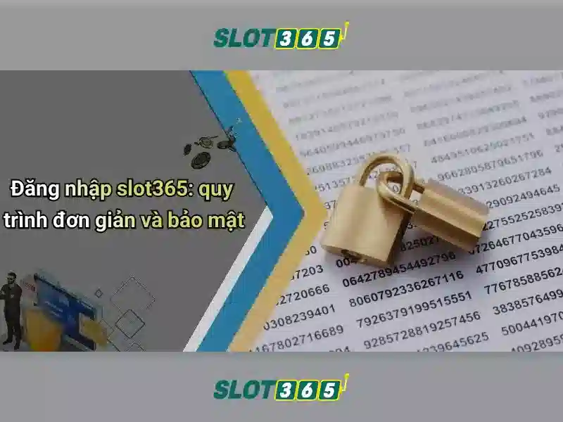 Slot365 là gì và tại sao nó nổi bật