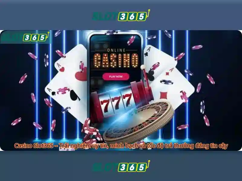 Slot365 - Trải nghiệm đánh bạc trực tuyến đỉnh cao