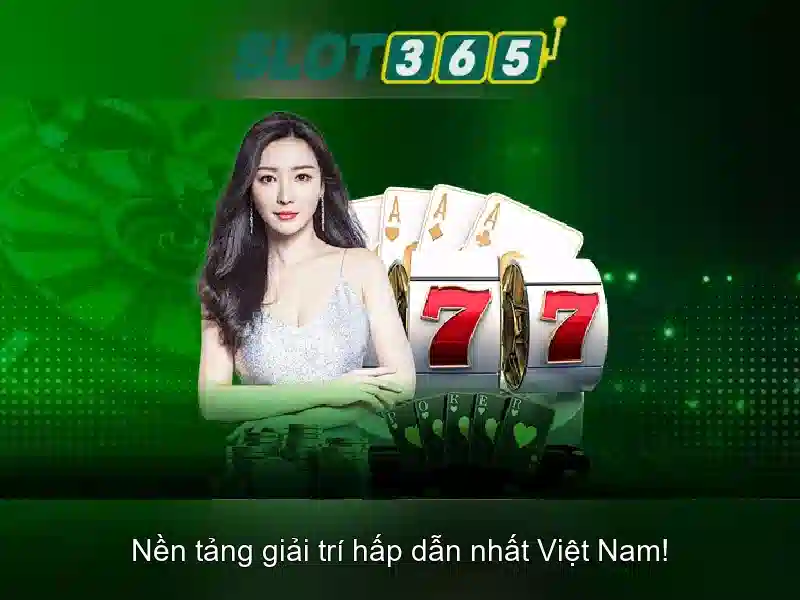 Slot365 – Trải nghiệm máy xèng trực tuyến tuyệt vời