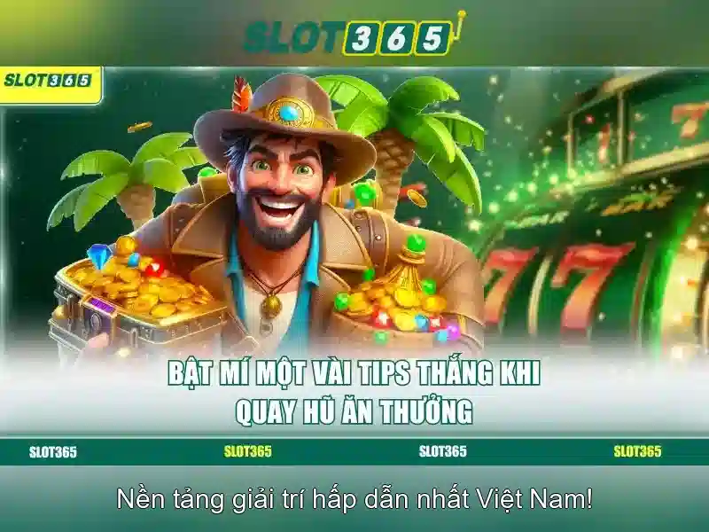 Slot365 – Nền tảng chơi slot trực tuyến đáng chú ý