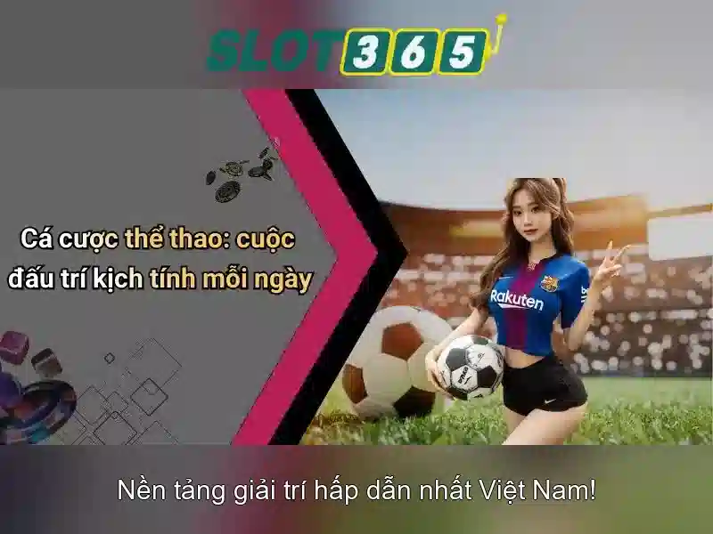 Slot365: Nền tảng máy slot trực tuyến và trải nghiệm chơi game đỉnh cao