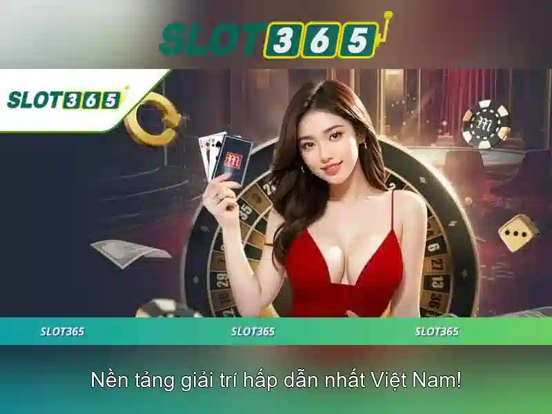 Slot365: Nền tảng slot trực tuyến uy tín