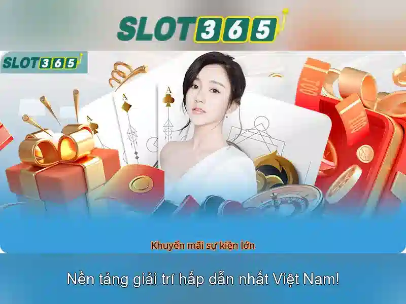 Slot365: Trải nghiệm slot trực tuyến hàng đầu tại Việt Nam