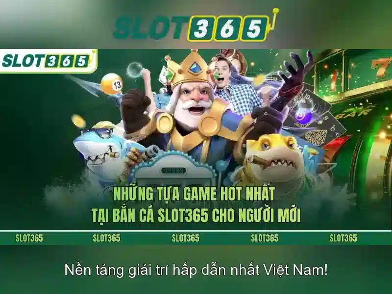 Slot365 – Nền tảng trò chơi slot hàng đầu
